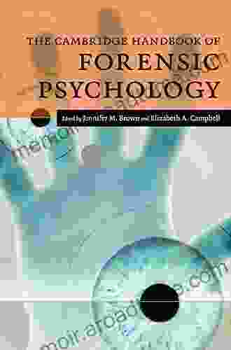 The Cambridge Handbook of Forensic Psychology (Cambridge Handbooks in Psychology)