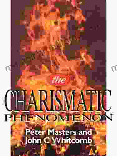 The Charismatic Phenomenon Peter Masters