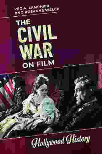 The Civil War On Film (Hollywood History)