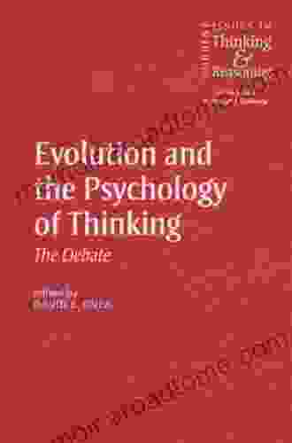 Evolution And The Psychology Of Thinking: The Debate (Current Issues In Thinking And Reasoning)