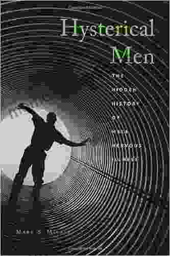 Hysterical Men: The Hidden History Of Male Nervous Illness