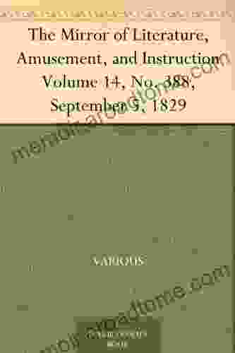 The Mirror Of Literature Amusement And Instruction Volume 14 No 388 September 5 1829