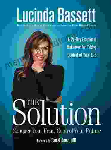 The Solution: Conquer Your Fear Control Your Future