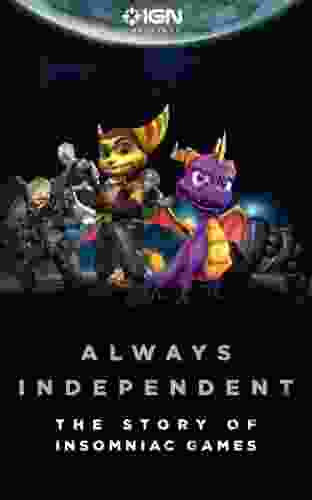 IGN Presents Always Independent: The Story of Insomniac Games (IGN Presents the History of Video Games)