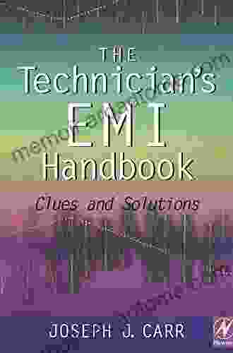 The Technician S EMI Handbook: Clues And Solutions