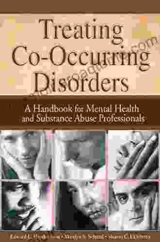 Treating Co Occurring Disorders: A Handbook For Mental Health And Substance Abuse Professionals (Haworth Addictions Treatment)