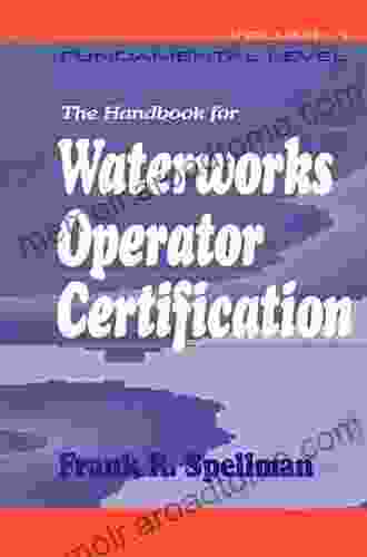 Handbook For Waterworks Operator Certification: Advanced Level Volume III