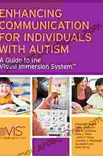 Enhancing Communication For Individuals With Autism: A Guide To The Visual Immersion System