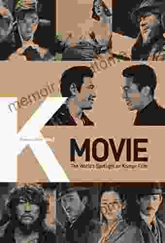 K MOVIE: The World S Spotlight On Korean Film