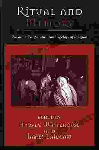 Ritual And Memory: Toward A Comparative Anthropology Of Religion (Cognitive Science Of Religion 6)