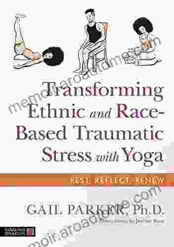 Transforming Ethnic and Race Based Traumatic Stress with Yoga