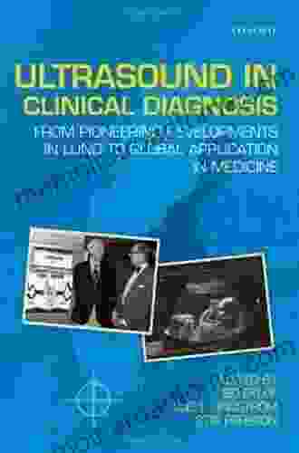 Ultrasound In Clinical Diagnosis: From Pioneering Developments In Lund To Global Application In Medicine