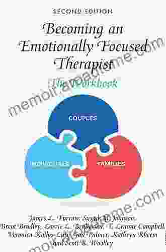 Becoming an Emotionally Focused Therapist: The Workbook