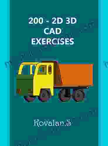 200 2D 3D CAD EXERCISES: A Collection from Volumes 1 2 3