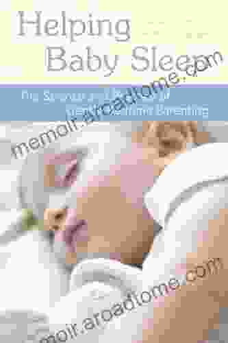 Helping Baby Sleep: The Science and Practice of Gentle Bedtime Parenting