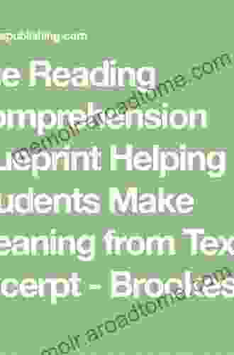 The Reading Comprehension Blueprint: Helping Students Make Meaning From Text