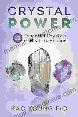 Crystal Power: 12 Essential Crystals For Health Healing