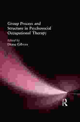 Group Process And Structure In Psychosocial Occupational Therapy