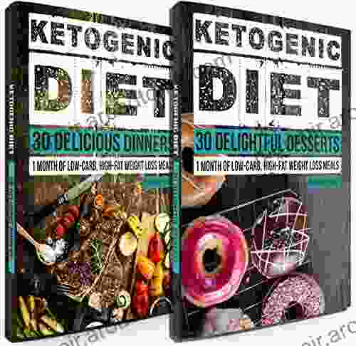 Weight Loss: 60 Delicious Ketogenic Diet Recipes: 30 Days Of Dinner Dessert (Ketogenic Cookbook High Fat Low Carb Keto Diet Weight Loss Epilepsy Diabetes)