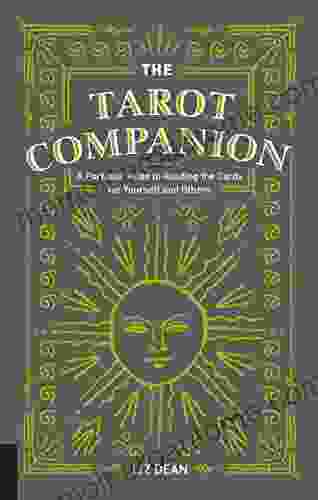 The Tarot Companion: A Portable Guide To Reading The Cards For Yourself And Others