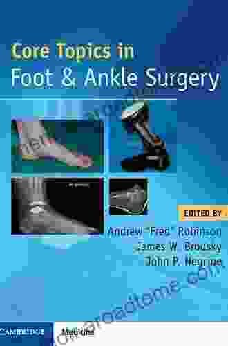 Core Topics In Foot And Ankle Surgery