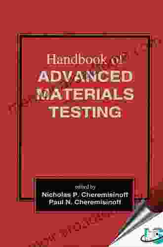 Handbook Of Advanced Materials Testing (Materials Engineering 9)