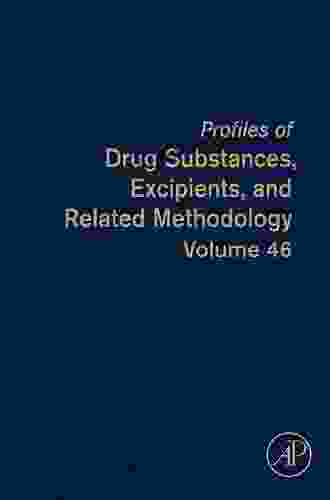 Prof Of Drug Substances Excipients And Related Methodology (ISSN 46)