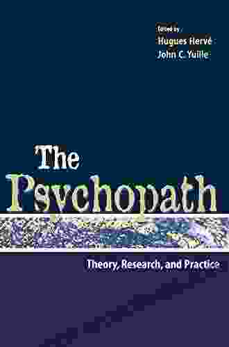 The Psychopath: Theory Research and Practice