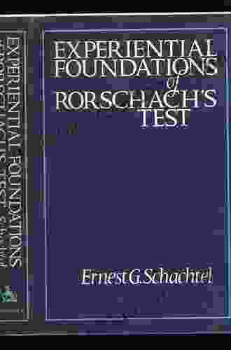 Experiential Foundations Of Rorschach S Test