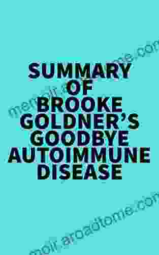 Summary Of Brooke Goldner S Goodbye Autoimmune Disease