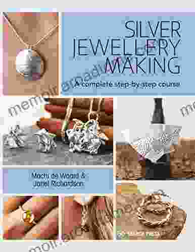 Silver Jewellery Making: A Complete Step By Step Course