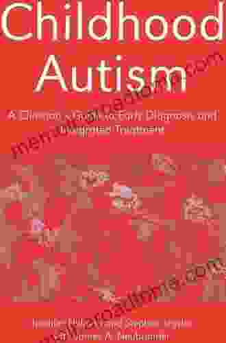 Childhood Autism: A Clinician S Guide To Early Diagnosis And Integrated Treatment