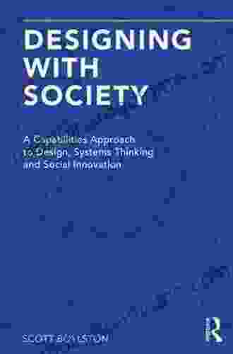 Designing With Society: A Capabilities Approach To Design Systems Thinking And Social Innovation