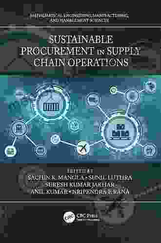 Sustainable Procurement In Supply Chain Operations (Mathematical Engineering Manufacturing And Management Sciences)