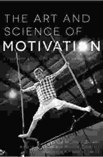 The Art And Science Of Motivation: A Therapist S Guide To Working With Children