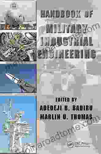 Handbook Of Military Industrial Engineering (Systems Innovation Series)