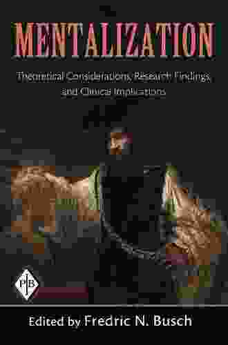 Mentalization: Theoretical Considerations Research Findings And Clinical Implications (Psychoanalytic Inquiry 29)