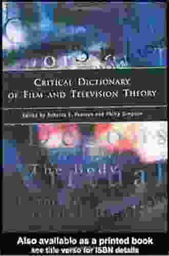 Critical Dictionary Of Film And Television Theory