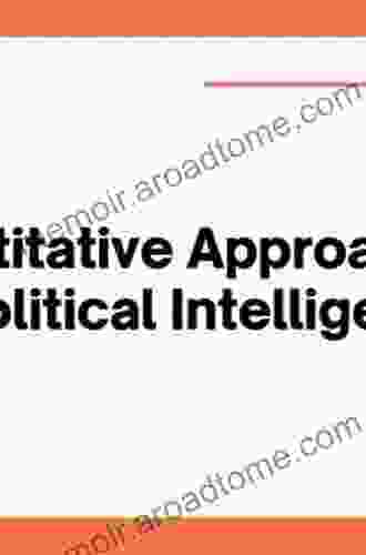 Quantitative Approaches To Political Intelligence: The CIA Experience