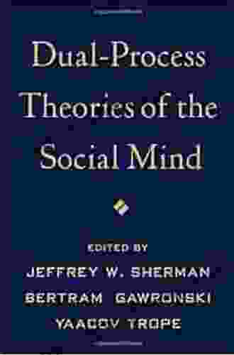 Dual Process Theories Of The Social Mind