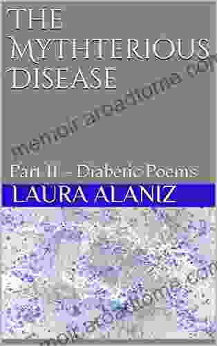 The Mythterious Disease: Part II Diabetic Poems