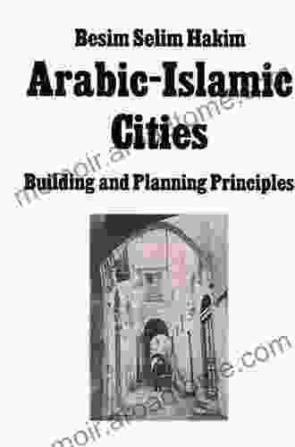 Arabic Islamic Cities Rev: Building And Planning Principles