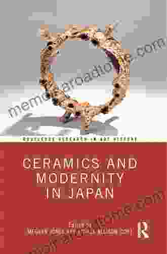 Ceramics And Modernity In Japan (Routledge Research In Art History)