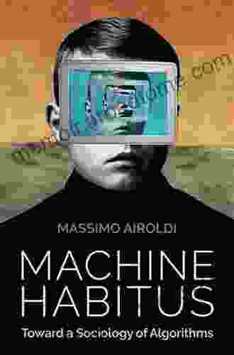 Machine Habitus: Toward A Sociology Of Algorithms