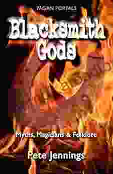 Pagan Portals Blacksmith Gods: Myths Magicians Folklore