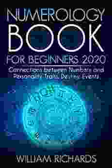 NUMEROLOGY For Beginners 2024: Connections Between Numbers And Personality Traits Destiny Events