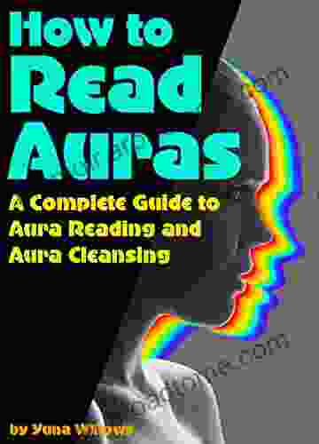 How To Read Auras: A Complete Guide To Aura Reading And Aura Cleansing ( How To See Auras )