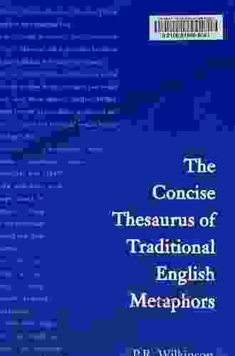 Concise Thesaurus Of Traditional English Metaphors