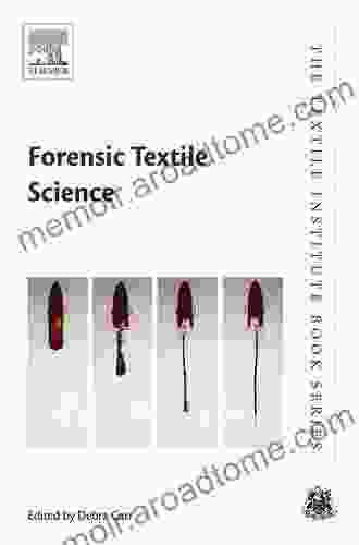 Forensic Textile Science (The Textile Institute Book)