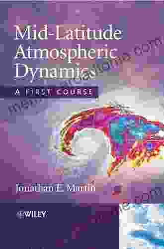 Mid Latitude Atmospheric Dynamics: A First Course